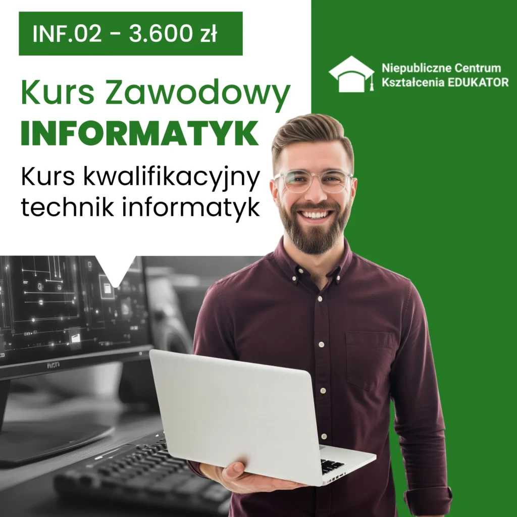 Kurs Zawodowy Technik INFORMATYK INF.02